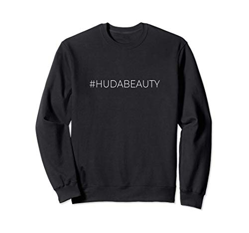 #HUDABEAUTY Trendy HUDA BEAUTY Social Hashtag Felpa