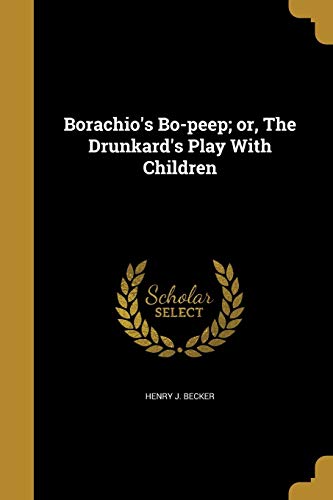 BORACHIOS BO-PEEP OR THE DRUNK