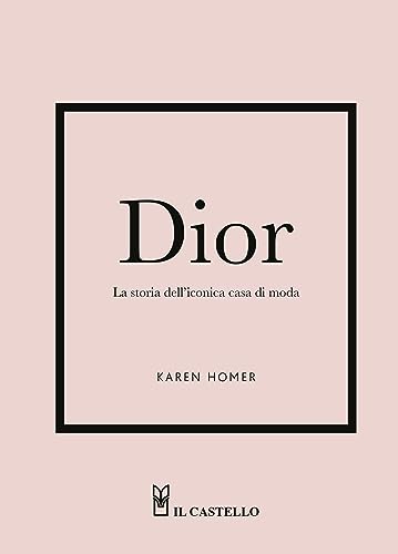 Dior. La storia dell'iconica casa di moda