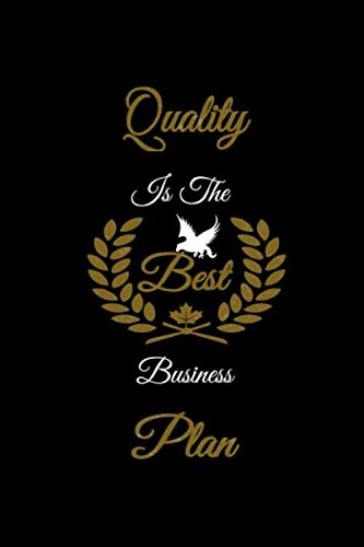 Quality Is The Best Business Plan : Creative Writing: Organizer To Grow Up Your Ideas And Projects