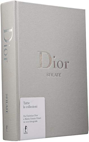 Dior. Sfilate. Tutte le collezioni da Christian Dior a Maria Grazia Chiuri