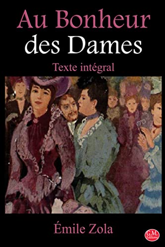 Au Bonheur des Dames: Émile Zola | Texte intégral | G.M. Editions (Annoté) (French Edition)