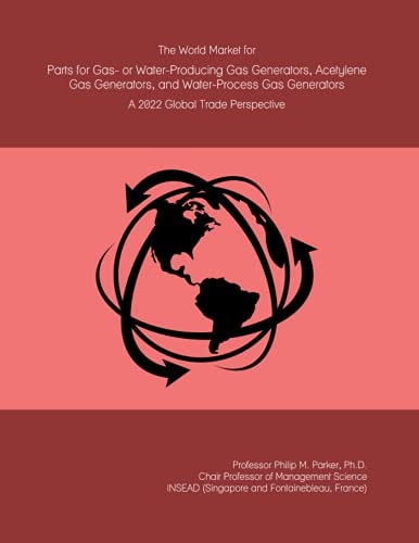 The World Market for Parts for Gas- or Water-Producing Gas Generators, Acetylene Gas Generators, and Water-Process Gas Generators: A 2022 Global Trade Perspective