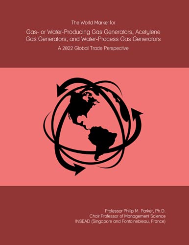 The World Market for Gas- or Water-Producing Gas Generators, Acetylene Gas Generators, and Water-Process Gas Generators: A 2022 Global Trade Perspective