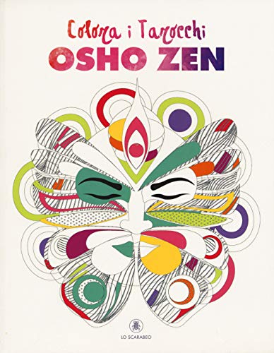 Colora i tarocchi Osho Zen. Ediz. illustrata